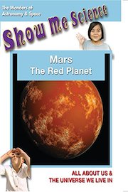 Mars The Red Planet - Show Me Science Astronomy & Space