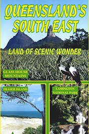 Queensland's South East: Land Of Scenic Wonder