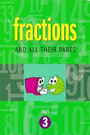Fractions and All Their Parts, Part Three