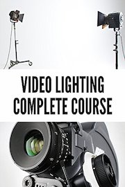 Video Lighting - The Complete Course