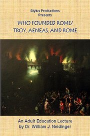 Who Founded Rome? Troy, Aeneas, and Rome