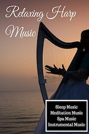 Relaxing Harp Music - Sleep Music, Meditation Music, Spa Music, Study Music, Instrumental Music