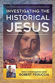 Investigating The Historical Jesus