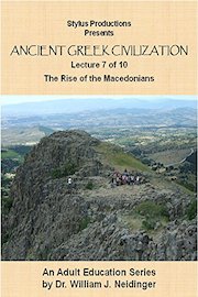 Ancient Greek Civilization Lecture 7 of 10 The Rise of the Macedonians