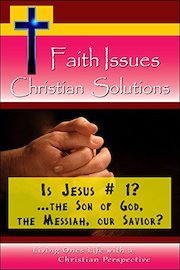 Is Jesus No. 1? ... the Son of God, the Messiah, our Savior?