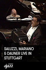 Saluzzi, Mariano and Dauner live in Stuttgart