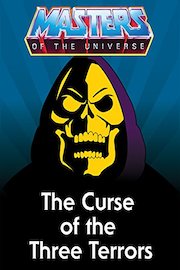 Masters of the Universe: the Curse of the Three Terrors