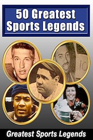 50 Greatest Sports Legends