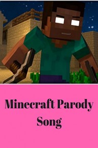 Minecraft Parody Song