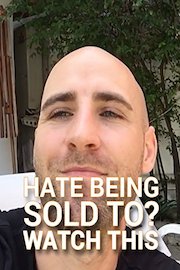 Do You Hate Being Sold To? Watch This