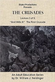 The Crusades. Lecture 3 of 6. 