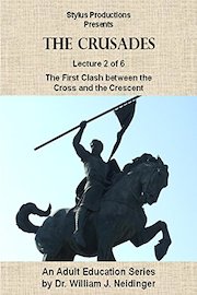The Crusades. Lecture 2 of 6. The First Clash between the Cross and the Crescent