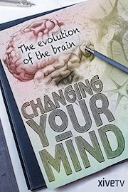 Changing Your Mind: The Evolution of the Brain