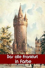 Das alte Frankfurt in Farbe