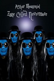 Arthur Mountaniol - Zone Called Nevermore