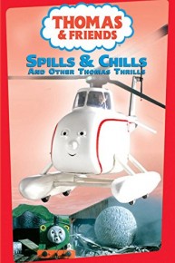 Thomas & Friends: Spills & Chills and Other Thomas Thrills