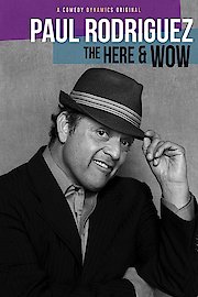 Paul Rodriguez: The Here & Wow