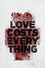 Love Costs Everything: Unedited