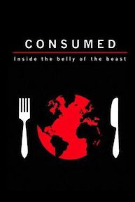 Consumed: Inside the Belly of the Beast