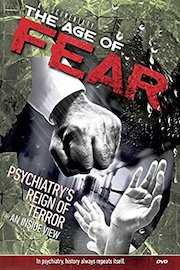 The Age Of Fear: Psychiatry's Reign Of terror Documentary