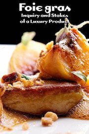 Foi Gras - Inquiry and Stakes of a Luxury Product