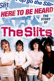 Here to Be Heard: The Story of The Slits