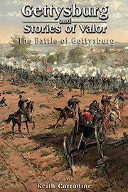 Gettysburg and Stories of Valor - The Battle of Gettysburg