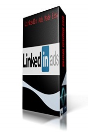 LinkedIn Ads Made Easy The Complete Course