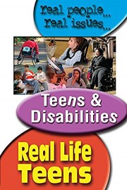 Real Life Teens - Teens and Disabilities