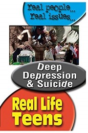 Real Life Teens: Deep Depression & Suicide