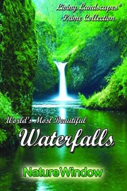 Living Landscapes The World's Most Beautiful Waterfalls