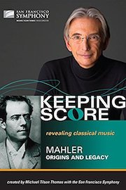 Gustav Mahler - Keeping Score - Mahler Legacy