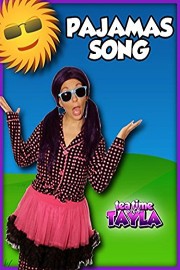 Tea Time with Tayla: Pajamas Song