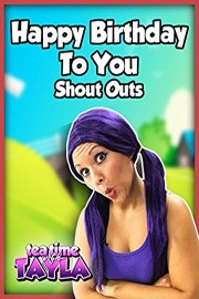 Happy Birthday To You - Shout Outs from Tea Time with Tayla
