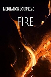 Meditation Journeys: Fire