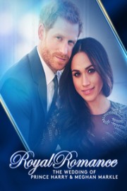 Royal Romance: The Marriage of Prince Harry and Meghan Markle