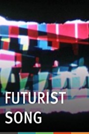 Futurist Song