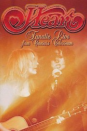Heart - Fanatic Live From Caesar's Colosseum
