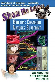 Show Me Science Biology - Changing Natures Blueprint