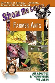 Show Me Science Biology - Farmer Ants