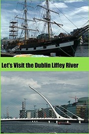 Let's Visit the Dublin Liffey River