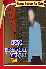 Quran Stories for Kids - Story of Hazrat Miqdad Ibn Aswad Al