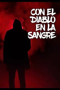 Con El Diablo en La Sangre