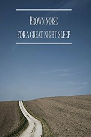 Brown Noise For A Great Night Sleep