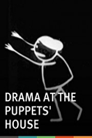Drama at the Puppets' House
