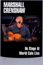 Marshall Crenshaw - On Stage At World Cafe Live