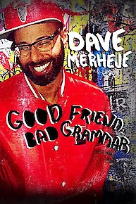 Dave Merheje: Good Friend Bad Grammar