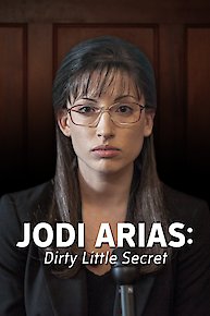 Jodi Arias: Dirty Little Secret