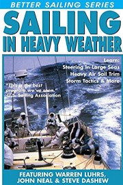 Sailing In Heavy Weather - Featuring Warren Luhrs, Steve Dashew & John Neal