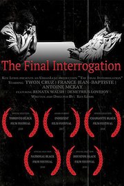 The Final Interrogation